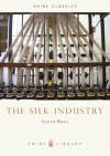 The Silk Industry - Sarah Bush