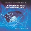 La Sociedad Red: Una Vision Global - Manuel Castells