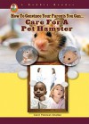 Care for a Pet Hamster - Carol Parenzan Smalley