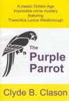 The Purple Parrot - Clyde B. Clason