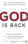 God Is Back: How the Global Revival of Faith Is Changing the World - John Micklethwait, Adrian Wooldridge