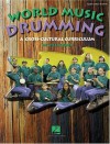 World Music Drumming: A Cross-Cultural Curriculum - Will Schmid