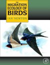 The Migration Ecology of Birds - Ian Newton