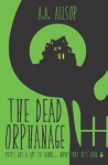 The Dead Orphanage - Jake Allsop