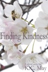 Finding Kindness - K.C. May