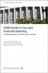 PricewaterhouseCoopers 2009 Guide to Tax and Financial Planning: Including Analysis of the 2008 Tax Law Changes (Pricewaterhousecoopers Guide to Tax ... Planning: How the Tax Law Changes Affect You) - PricewaterhouseCoopers LLP, Michael B. Kennedy, Richard Kohan