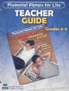 Financial Fitness For Life: Teacher Guide Grades 6-8 (Financial Fitness for Life) - Barbara Flowers, Sheryl Szot Gallaher