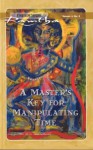 A Master's Key For Manipulating Time (Fireside) - Ramtha, The Enlightened One Ramtha