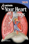 Look Inside: Your Heart and Lungs - Ben Williams