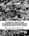 Where To Find Your Warehouse Income Sources & Expense Reduction Ideas (Volume 1) - David E. Mulcahy