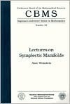 Lectures on symplectic manifolds - Alan Weinstein