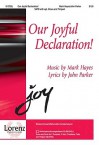 Our Joyful Declaration! - John Parker, Mark Hayes