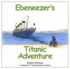 Ebeneezer's Titanic Adventure - Dianne Andrews