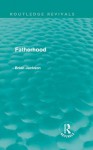 Fatherhood (Routledge Revivals) - Brian Jackson