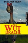 Der Wutdrache (German Edition) - Susanna Blum, Steve Mayer