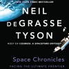 Space Chronicles: Facing the Ultimate Frontier - Audible Studios, Neil deGrasse Tyson, Mirron Willis