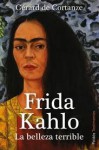 Frida Kahlo - Gérard de Cortanze