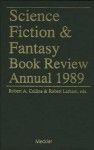 Science Fiction and Fantasy Book Review Annual, 1989 - Robert A. Collins, Rob Latham