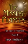 The Missing Planets - Hawk MacKinney