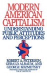 Modern American Capitalism: Understanding Public Attitudes and Perceptions - Robert A. Peterson, George Kozmetsky