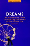 Dreams: Introductory Guide to Unlocking the Secrets of Your Dream Life - David Fontana