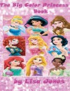 The Big Color Princesss Book - Lisa Jones