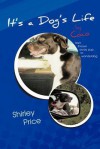 It's a Dog's Life by Coco: From Thrown Away Pup to Wonderdog - Shirley Price