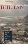 Bhutan: een reis door het land van de draak - Katie Hickman, Tom Owen Edmunds, Maurits v. d. Toorn