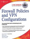 Firewall Policies and VPN Configurations - Mark Lucas, Syngress, Dale Liu, Stephanie Miller