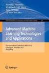 Advanced Machine Learning Technologies and Applications: First International Conference, Amlta 2012, Cairo, Egypt, December 8-10, 2012, Proceedings - Aboul Ella Hassanien, Abdel-Badeeh M Salem, Rabie Ramadan, Tai-Hoon Kim