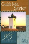 Guide Me, Savior: 365 Timeless Devotions from Portals of Prayer - Erik J. Rottmann