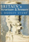 Britains structure and scenery - Laurence Dudley Stamp