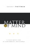 Matter of Mind: A Neurologist's View of Brainbehavior Relationships - Kenneth M. Heilman