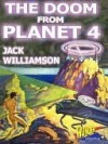 The Doom From Planet 4 - Jack Williamson