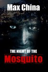 The Night of The Mosquito: A psychological thriller - Max China