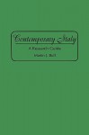 Contemporary Italy: A Research Guide - Martin J. Bull