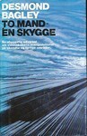 To mand - én skygge - Desmond Bagley