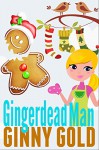 Gingerdead Man (The Early Bird Cafe Cozy Mystery Series Book 6) - Ginny Gold