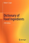 Dictionary Of Food Ingredients - Robert S. Igoe