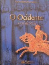 O Ocidente na Idade Média (Grandes Civilizações) - Various