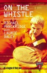 On the Whistle (League Of Legends) - Laurie Daley, Michael Panckridge