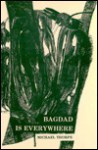 Bagdad Is Everywhere - Michael Thorpe