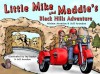 Little Mike and Maddie's Black Hills Adventure - Miriam Aronson, Jeff Aronson