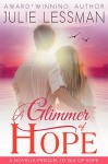 A Glimmer of Hope: A Novella Prequel to Isle of Hope - Julie Lessman