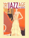 The Jazz Age in France - Charles A. Riley, Charles A. Riley