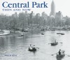 Central Park Then and Now - Marcia Reiss