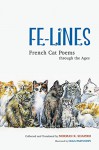 Fe-Lines: French Cat Poems through the Ages - Olga Pastuchiv (Illustrator), Norman R. Shapiro