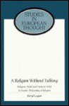 A Religion Without Talking: Religious Belief and Natural Belief in Hume's Philosophy of Religion - Beryl Logan