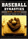 Baseball Dynasties: The Greatest Teams of All Time - Rob Neyer, Eddie Epstein