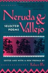 Neruda and Vallejo: Selected Poems - Pablo Neruda, César Vallejo, Robert Bly, John Knoepfle, James Wright